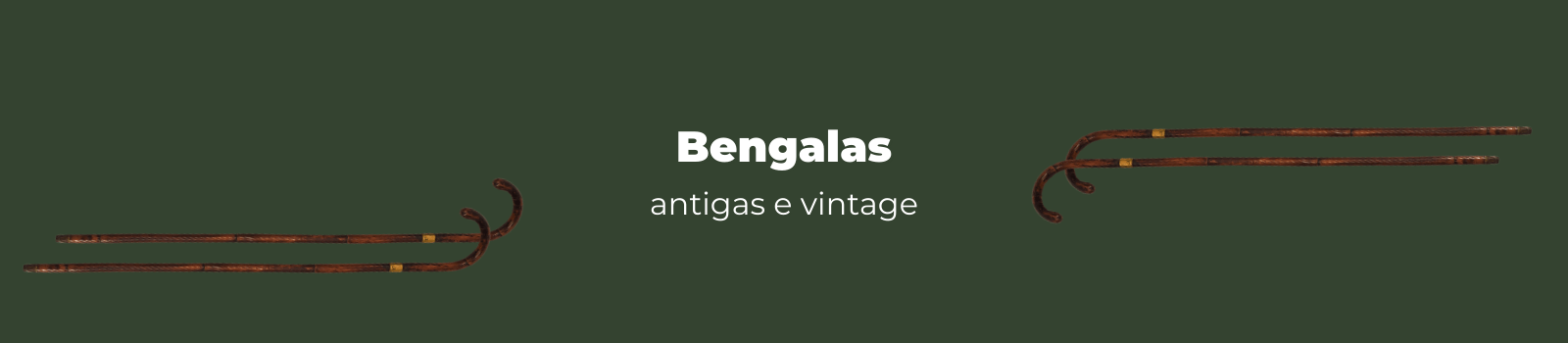 Bengalas Antigas e Vintage